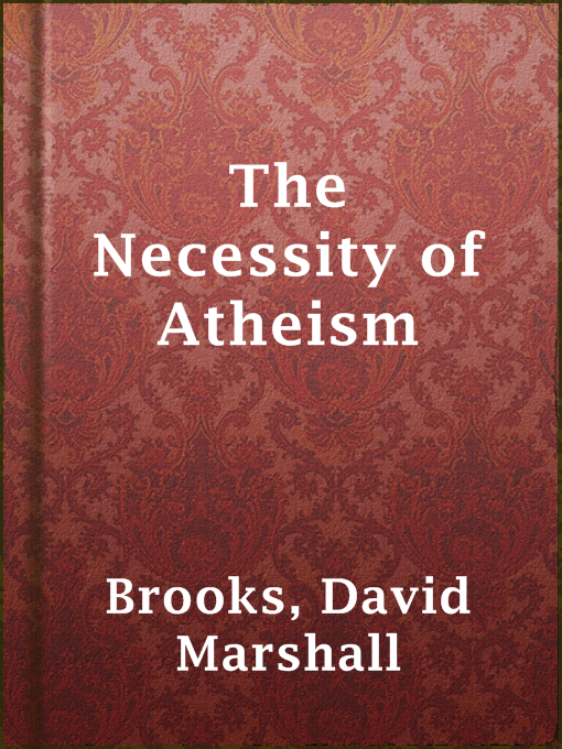Title details for The Necessity of Atheism by David Marshall Brooks - Available